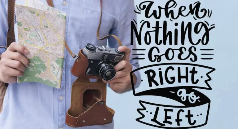 Packing tips for adventure travellers: Image of a cheerful traveler holding a camera and a map, accompanied by positive lettering - 'When nothing goes right, stay positive.' This picture captures the spirit of adventure and preparedness for a seamless journey.